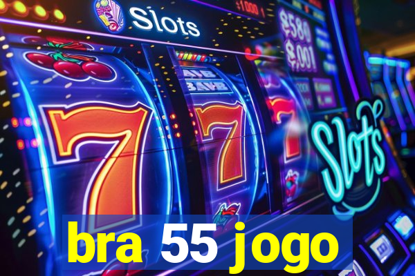 bra 55 jogo